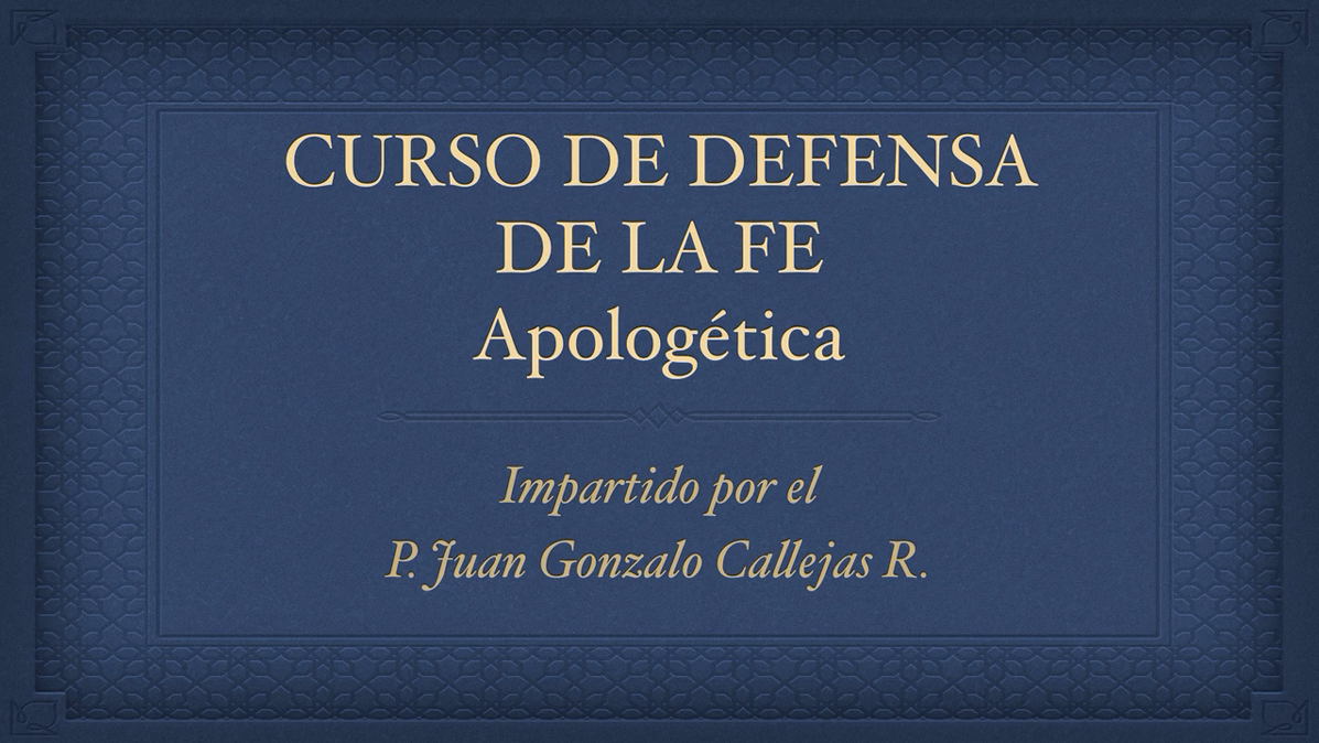 Curso de Defensa de la Fe Apologética